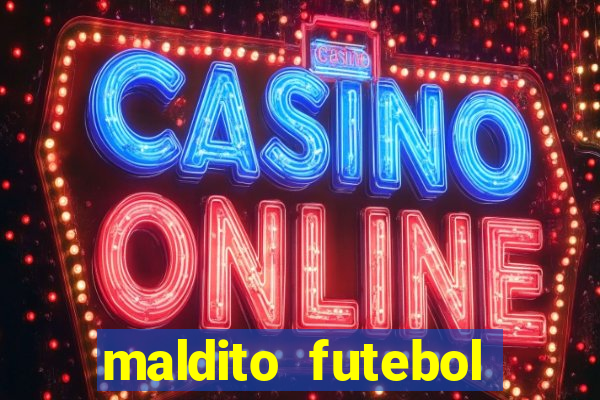 maldito futebol clube dublado download